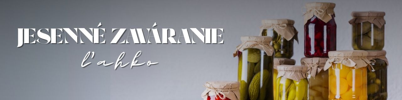 Jesenné zaváranie ľahko Jesenné zaváranie ľahko